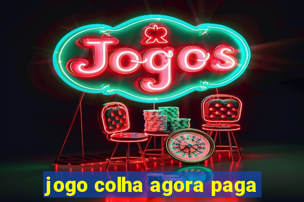 jogo colha agora paga